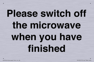Please switch off the microwave when you have finished